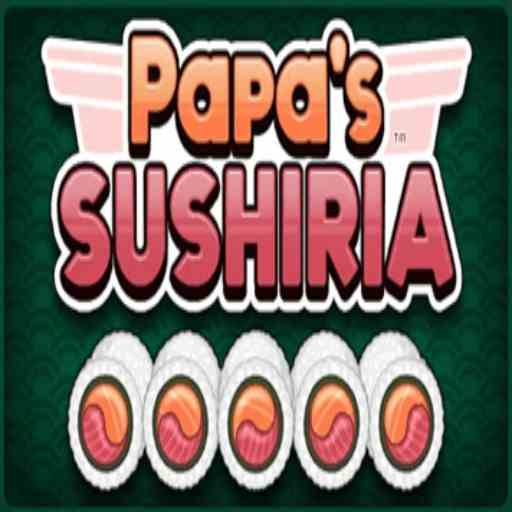 Papa's Sushiria